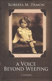 Book Cover for A Voice Beyond Weeping by Roberta McBride Damon