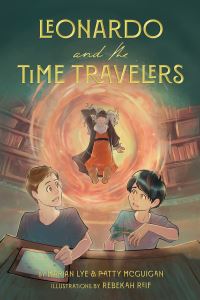 Book Cover for Leonardo and the Time Travelers by Marian Lye, Patty McGuigan