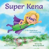 Book Cover for Super Kena by Becky Cymbaluk