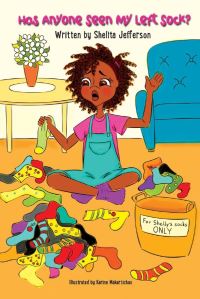 Book Cover for Has Anyone Seen My Left Sock? by Shelita Jefferson