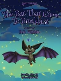 Book Cover for The Bat That Came To Breakfast by H D Vesser