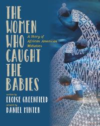 Book Cover for The Woman Who Caught the Babies by Eloise Greenfield