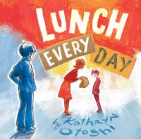 Book Cover for Lunch Every Day by Kathryn Otoshi