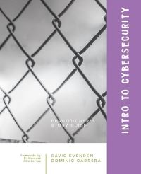 Book Cover for Intro to Cybersecurity by David Evenden, Dominic Carrera