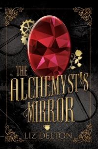 Book Cover for The Alchemyst's Mirror by Liz Delton