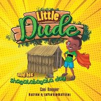 Book Cover for Little Dude and His Shagalabagala Day by Coni Knepper