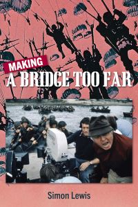 Book Cover for Making A Bridge Too Far by Simon Lewis