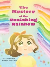 Book Cover for The Mystery of the Vanishing Rainbow by Victor Biton