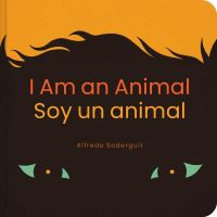 Book Cover for I Am an Animal by Alfredo Soderguit