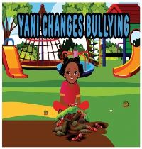 Book Cover for Yani Changes Bullying by Demi And Deyana Fowler