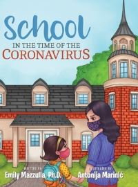 Book Cover for School in the Time of the Coronavirus by Emily Mazzulla