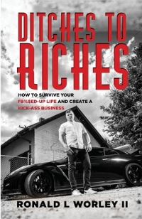 Book Cover for Ditches to Riches by Ronald L Worley