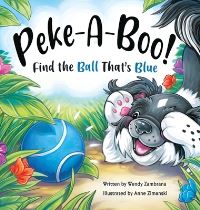 Book Cover for Peke-A-Boo! Find the Ball That's Blue by Wendy Zambrana