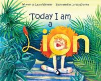 Book Cover for Today I Am a Lion by Laura Whiteley