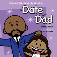Book Cover for A Date With Dad by LaToyia Jones