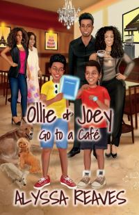 Book Cover for Ollie & Joey Go to a Café by Alyssa Reaves