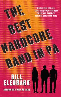 Book Cover for The Best Hardcore Band in PA by Bill Elenbark