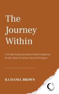 Book Cover for The Journey Within by B Chanel Brown