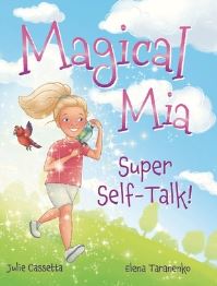 Book Cover for Magical Mia Super Self-Talk! by Julie Cassetta