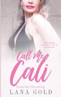 Book Cover for Call Me Cali Book 2 by Lana Gold