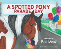 Book Cover for A Spotted Pony Parade Day by Kim Bond
