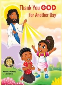 Book Cover for Thank You GOD For Another Day by Nakeisha Maharaj