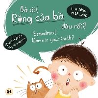 Book Cover for Bà ?I! R?ng C?a Bà ?Âu R?i? Grandma! Where Is Your Tooth? by L a Dinh