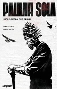 Book Cover for PALMA SOLA Liborio Mateo, The Origin by Gabriel Castillo, Gerardo Castillo