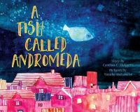 Book Cover for A Fish Called Andromeda by Cynthia C Huijgens