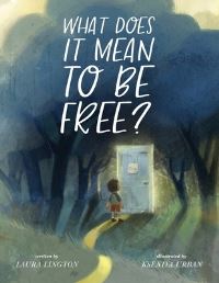 Book Cover for What Does It Mean to Be Free? by Laura Lington