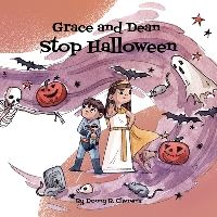 Book Cover for Grace and Dean Stop Halloween by Donny B Clemena
