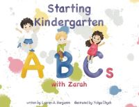 Book Cover for Starting Kindergarten ABCs With Zarah by Lauren A Benjamin