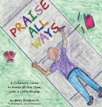 Book Cover for Praise All Ways by Abby Blaskovich