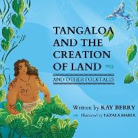 Book Cover for Tangaloa and The Creation of Land by Kay Berry