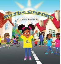 Book Cover for Be The Change by Lindsey Anderson