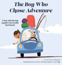 Book Cover for The Boy Who Chose Adventure by Kerrie Fitzgerald