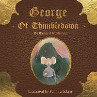 Book Cover for George of Thimbledown by Richard McNamee