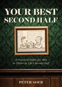 Book Cover for Your Best Second Half by Peter Julius Soer