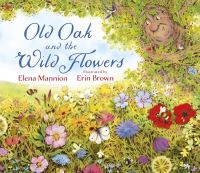 Book Cover for Old Oak and the Wild Flowers by Elena Mannion