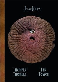 Book Cover for Jesse Jones - Tremble tremble/The Tower by Jesse Jones