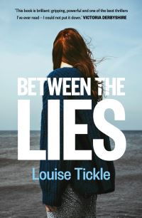 Book Cover for Between the Lies by Louise Tickle