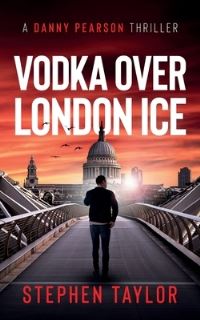 Book Cover for Vodka Over London Ice by Stephen Taylor