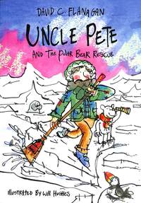 Book Cover for Uncle Pete and the Polar Bear Rescue by David C Flanagan