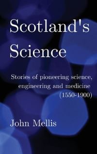 Book Cover for Scotland's Science by John Mellis
