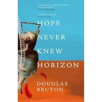 Book Cover for Hope Never Knew Horizon by Douglas Bruton