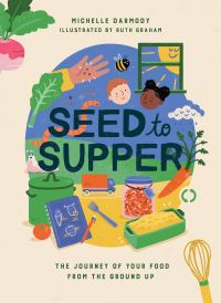 Book Cover for Seed to Supper by Michelle Darmody