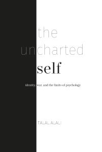 Book Cover for The Uncharted Self by Talal Alali