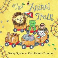 Book Cover for The Animal Train by Becky Syson