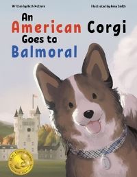 Book Cover for An American Corgi Goes to Balmoral by Beth McClure