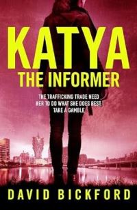 Book Cover for Katya the Informer by David Bickford